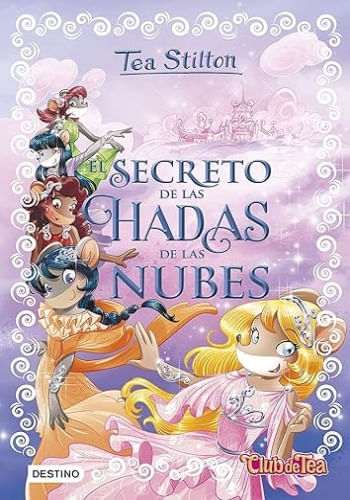 EL SECRETO DE LAS HADAS DE LAS ESTRELLAS (TEA STILTON ESPECIAL 7)
