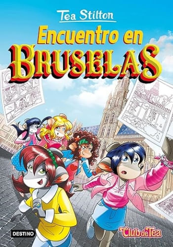 ENCUENTRO EN BRUSELAS (TEA STILTON 47)