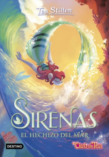 SIRENAS. EL HECHIZO DEL MAR (TEA STILTON SIRENAS 3)