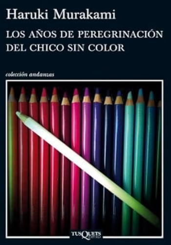 LOS AÑOS DE PEREGRINACION DEL CHICO SIN COLOR