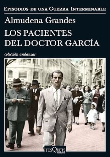 LOS PACIENTES DEL DOCTOR GARCIA (EPISODIOS DE UNA GUERRA INTERMINABLE, 4)