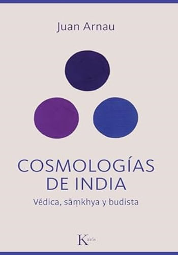 COSMOLOGIAS DE INDIA - VÉDICA, SAMKHYA, BUDISTA