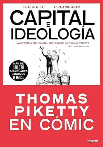 CAPITAL E IDEOLOGIA - THOMAS PIKETTY EN COMIC