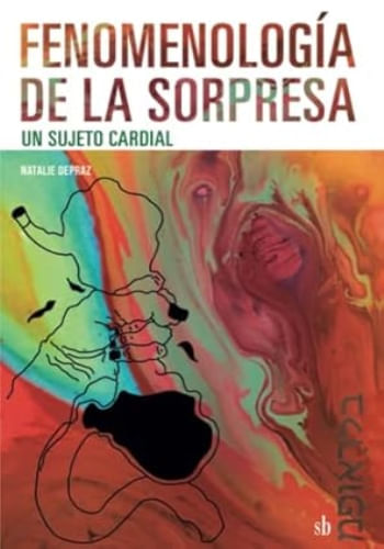 FENOMENOLOGÍA DE LA SORPRESA: UN SUJETO CARDIAL