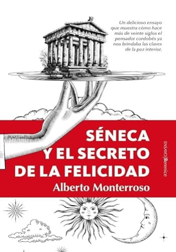 SENECA Y EL SECRETO DE LA FELICIDAD
