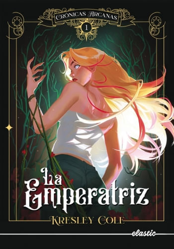 CRONICAS ARCANAS 1 - LA EMPERATRIZ
