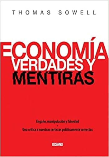 ECONOMIA: VERDADES Y MENTIRAS