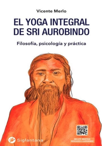 EL YOGA INTENGRAL DE SRI AUROBINDO