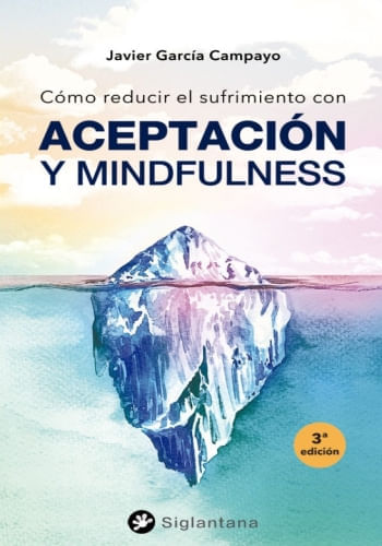 COMO REDUCIR EL SUFRIMIENTO CON ACEPTACION Y MINDFULNESS