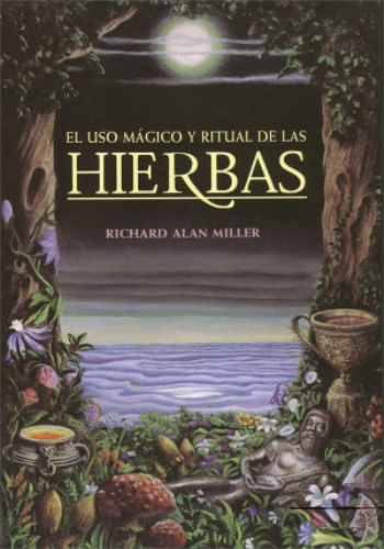 EL USO MAGICO Y RITUAL DE LAS HIERBAS