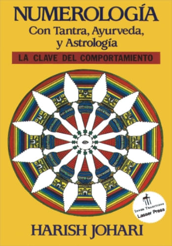 NUMEROLOGIA - CON TANTRA, AYURVEDA Y ASTROLOGIA