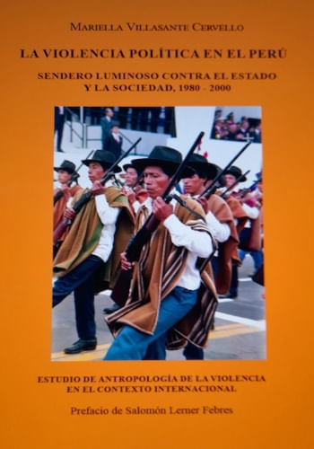 LA VIOLENCIA POLÍTICA EN EL PERÚ -  SENDERO LUMINOSO CONTRA EL ESTADO Y LA SOCIEDAD, 1980 - 2000