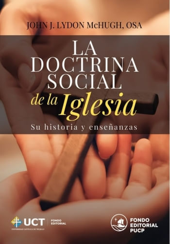 LA DOCTRINA SOCIAL DE LA IGLESIA - SU HISTORIA Y ENSEÑANZAS