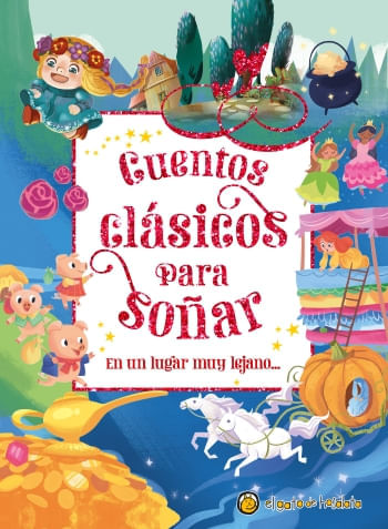 CUENTOS CLASICOS PARA SOÑAR - EN UN LUGAR MUY LEJANO