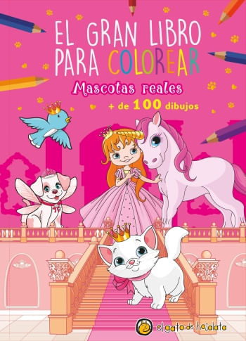 EL GRAN LIBRO PARA COLOREAR - MASCOTAS REALES