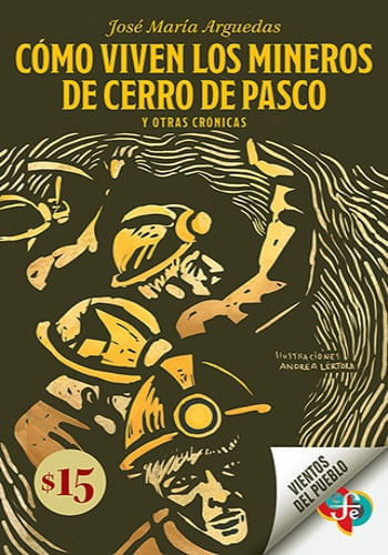 COMO VIVEN LOS MINEROS DE CERRO DE PASCO Y OTRAS CRONICAS