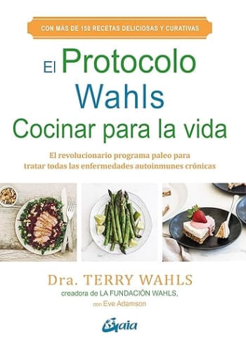 EL PROTOCOLO WAHLS. COCINAR PARA LA VIDA