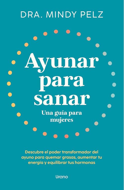 AYUNAR PARA SANAR - UNA GUIA PARA MUJERES