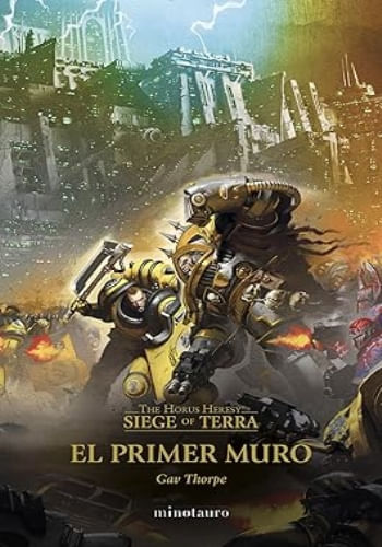 EL PRIMER MURO (LA HEREJIA DE HORUS: SIEGE OF TERRA 03)