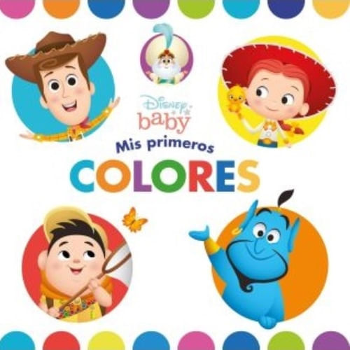 DISNEY BABY. MIS PRIMEROS COLORES