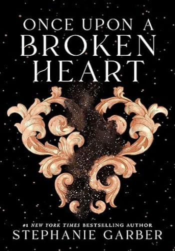 ONCE UPON A BROKEN HEART