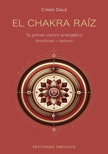 CHAKRA RAÍZ - TU PRIMER CENTRO ENERGÉTICO