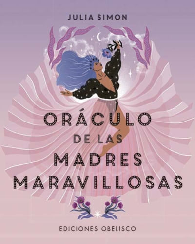 ORÁCULO DE LAS MADRES MARAVILLOSAS + CARTAS
