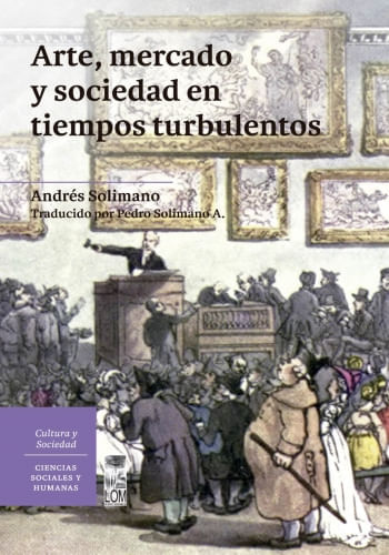 ARTE, MERCADO Y SOCIEDAD EN TIEMPOS TURBULENTOS