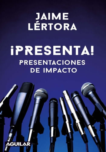 ¡PRESENTA! PRESENTACIONES DE IMPACTO