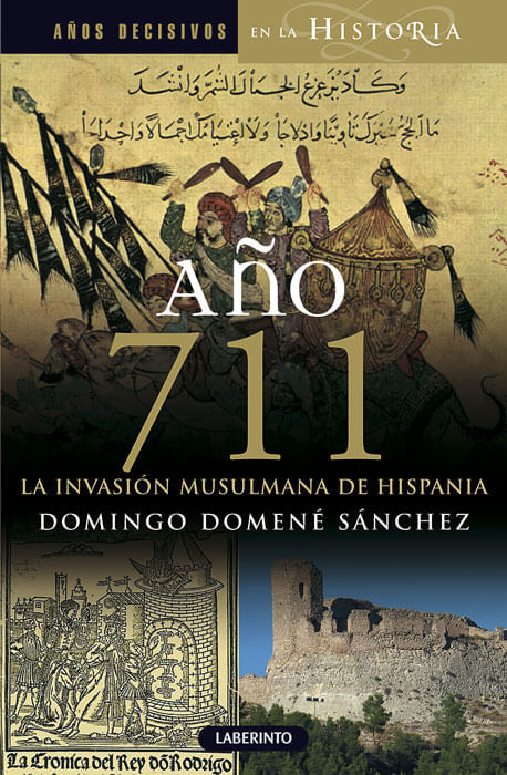 AÑO 711: LA INVASION MUSULMANA DE HISPANIA