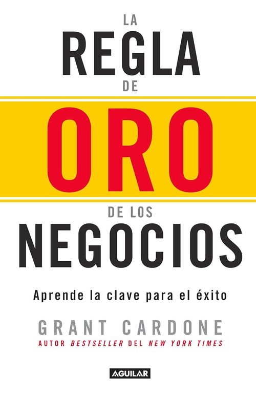 LA REGLA DE ORO DE LOS NEGOCIOS