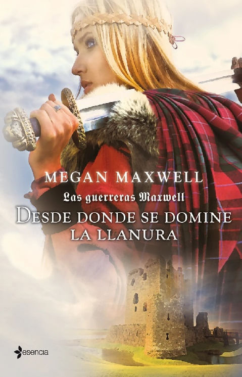 LAS GUERRERAS MAXWELL, 2. DESDE DONDE SE DOMINE LA LLANURA