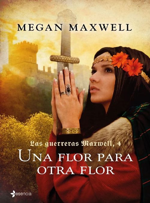 LAS GUERRERAS MAXWELL, 4. UNA FLOR PARA OTRA FLOR