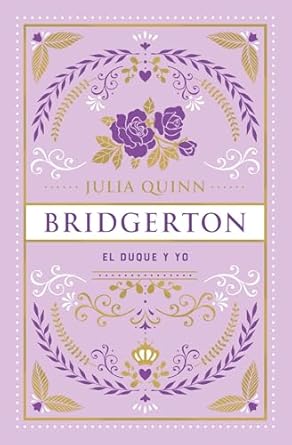 EL DUQUE Y YO (BRIDGERTON 1) (ED. ESPECIAL)