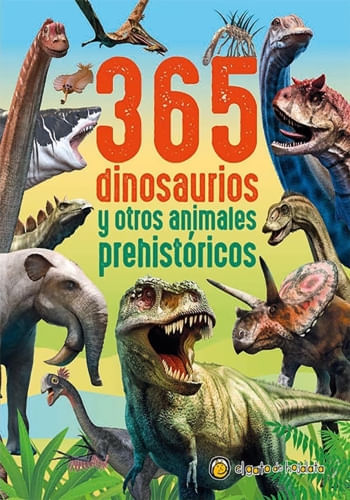 365 ANIMALES - DINOSAURIOS Y OTROS ANIMALES PREHISTORICOS