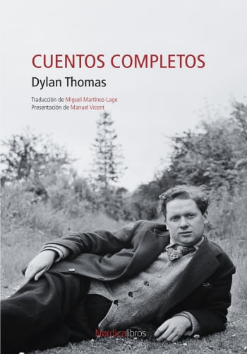 CUENTOS COMPLETOS - DYLAN THOMAS