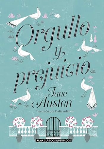 ORGULLO Y PREJUICIO (CLÁSICOS ILUSTRADOS)