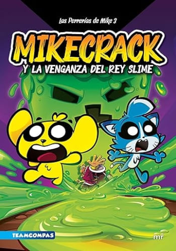 LAS PERRERIAS DE MIKE 3 - MIKECRACK Y LA VENGANZA DEL REY SLIME