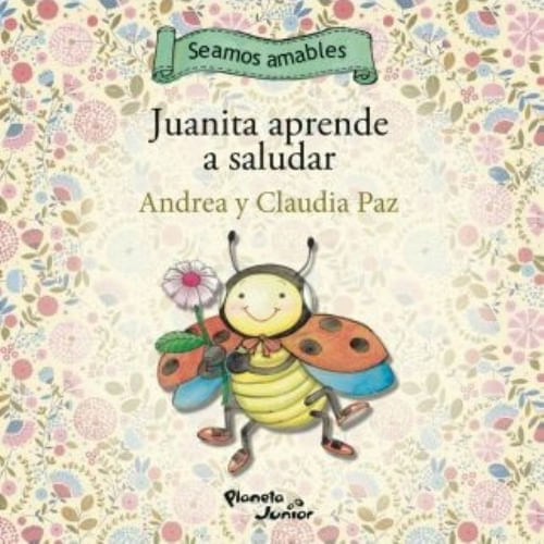 JUANITA APRENDE A SALUDAR / CATINI APRENDE A PEDIR POR FAVOR
