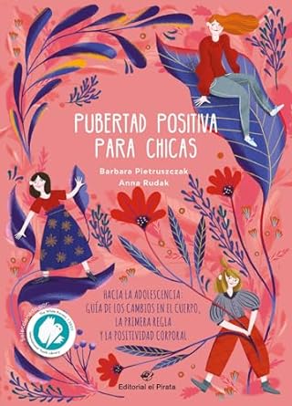 PUBERTAD POSITIVA PARA CHICAS. HACIA LA ADOLESCENCIA