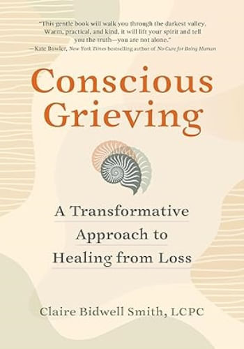 CONSCIOUS GRIEVING