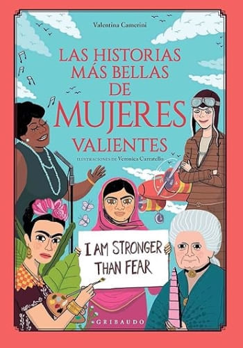 LAS HISTORIAS MAS BELLAS DE MUJERES VALIENTES