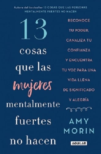 13 COSAS QUE LAS MUJERES MENTALMENTE FUERTES NO HACEN