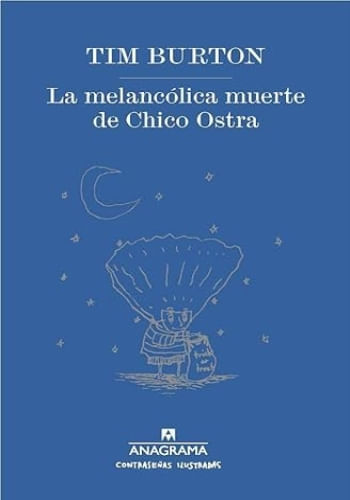 LA MELANCOLICA MUERTE DE CHICO OSTRA