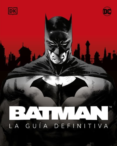 Portada de BATMAN - LA GUÍA DEFINITIVA de EQUIPO DK