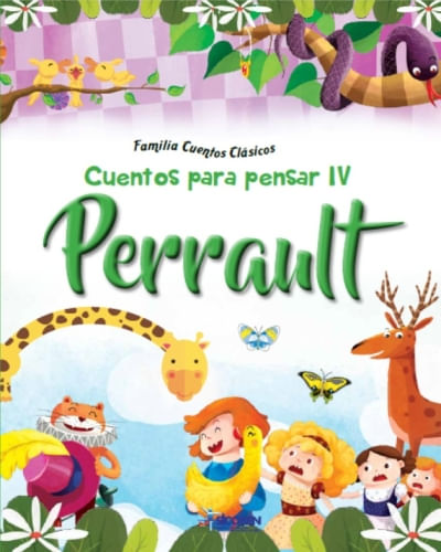 CUENTOS PARA PENSAR IV - CUENTOS DE PERRAULT