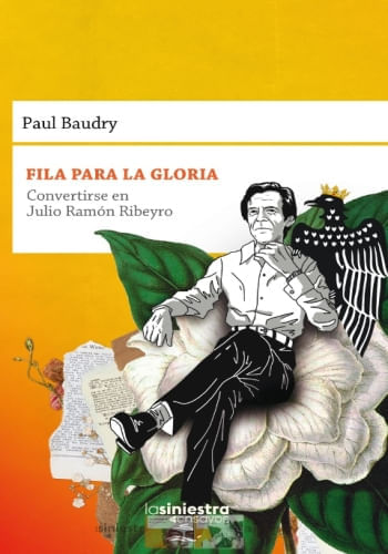 FILA PARA LA GLORIA - CONVERTIRSE EN JULIO RAMON RIBEYRO