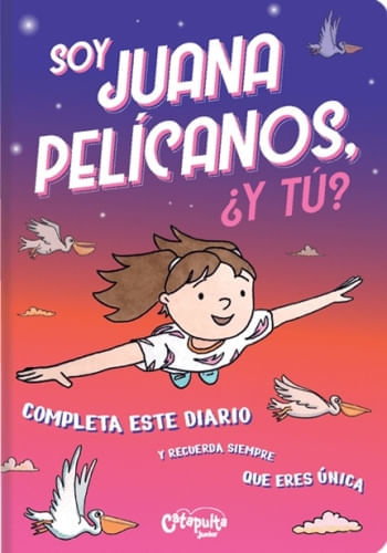 Soy Juana Pelicanos, ¿y tú?