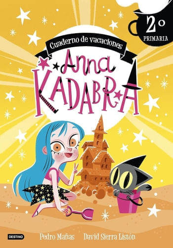 ANNA KADABRA: CUADERNO DE VACACIONES SEGUNDO DE PRIMARIA