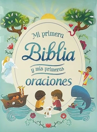 MI PRIMERA BIBLIA Y MIS PRIMERAS ORACIONES